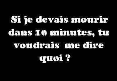 DIT LE MOI FRANCHEMENT